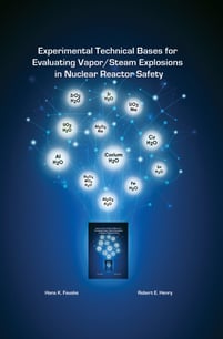 Book-  Experimental Technical Bases for Evaluating Vapor Steam Explosions in Nuclear Reactor Safety.jpg